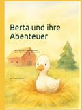 Berta und ihre Abenteuer: Berta lernt ihre Freunde kennen und Berta feiert ihr erstes Weihnachten