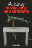 Making The Crowood Press Ltd Making Moving Toys and Automata Paperback