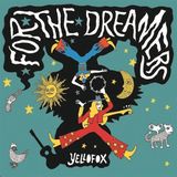 Coast2Coast Yellofox - For The Dreamers (LP)