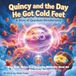 Quincy and the Day He Got Cold Feet: How Heat, Noise, and Bouncing Monsters Steal the Quantum Magic