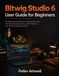 Bitwig Studio 6 User Guide for Beginners: An Illustrated Handbook to Automation Clips, The Grid, Key Signatures, and Producing Your First Professional Track