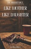Like Libri GmbH Inheritance- Like Mother, Like Daughter Paperback