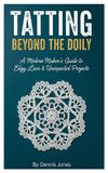 TATTING Bol Tatting Beyond the Doily