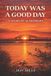 Today Independently Published Today Was a Good Day: A Story of Alzheimer's Paperback