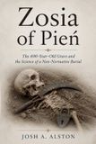 Zosia Independently Published Zosia of Pień: The 400-Year-Old Grave and the Science of a Non-Normative Burial Paperback