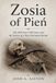 Zosia Independently Published Zosia of Pień: The 400-Year-Old Grave and the Science of a Non-Normative Burial Paperback