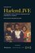 The HarlemLIVE The Legacy of HarlemLIVE Paperback