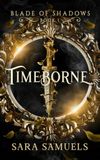 Timeborne Blade of Shadows Book 1 Revamped Edition 2025