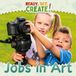 Jobs Kidhaven Publishing Ready, Set, Create!- Jobs in Art Hardcover