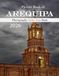 AREQUIPA: Beautiful photos showing an amazing country, its architecture and unique charm-perfect for travel lovers.