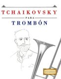 Tchaikovsky E C Masterworks Tchaikovsky para Trombón