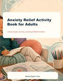 Anxiety Relief Activity Book for Adults: Calming Puzzles, Coloring Pages, Journaling Prompts, Doodles, Lists, and Mindful Activities
