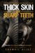 Thick Skin or Sharp Teeth: Character is the only thing politics cannot touch