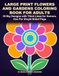 Large Print Flowers and Gardens Coloring Book for Adults
