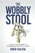 The Wobbly Stool: A Values-led Journey to Becoming an Effective Leader