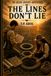 The Lines Don't Lie: THE GRAND JOURNEY ADVENTURES SERIES Book 6