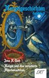 Morgel und das verlotterte Märchenschloss (Episode 8): Morgelgeschichten: 9
