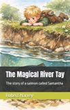 The Independently Published The Magical River Tay Paperback