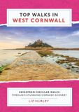 Top Mudlark'S Press Top Walks in West Cornwall: Thirteen Circular Walks Through Stunning Cornish Scenery Paperback