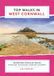 Top Mudlark'S Press Top Walks in West Cornwall: Thirteen Circular Walks Through Stunning Cornish Scenery Paperback