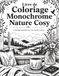 Livre Monochrome Nature Cosy Coloring Book: Monochrome Coloring for Adults and Seniors with 50 Nature-Inspired Illustrations, Animals, Flowers, Landscapes, and Cozy Moments in a Single Color