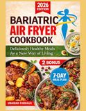 Bariatric Air Fryer Cookbooks 2026: Deliciously Healthy Meals for a New Way of Living