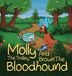 Molly The Trolley and Brown The Bloodhound