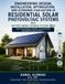 Engineering Design, Installation, Optimization, and Economic Evaluation of Residential Solar Photovoltaic Systems with Battery Energy Storage Systems (BESS)