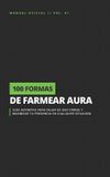 100 Libri GmbH 100 Formas de Farmear Aura