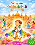 Why We Celebrate Holi: The Story of Prahlad: A Holi Coloring and Story Book — A Hindu Mythology Story with 40+ Coloring and Activity Pages