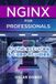 Independently Published Nginx : De débutant à professionnel - NGINX pour professionnels
