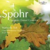 Concerto Brilliant Classics Maria Du Toit - Spohr: Complete Clarinet Concertos