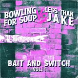 Sonic Rendezvous Bowling For Soup & Less Than Jake - Bait And Switch Vol. 1 (7" Single)