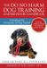 The Do No Harm Dog Training The Do No Harm Dog Training and Behavior Handbook
