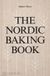 The Phaidon The Nordic Baking Book