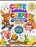 CUTE ANIMAL CHEFS COLORING BOOK