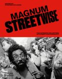 Magnum Streetwise: The Ultimate Collection of Street Photography