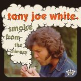 Smoke Tony Joe White Smoke From The Chimney
