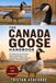 THE Canada Goose The Canada Goose Handbook