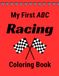 My First ABC Racing Coloring Book