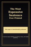 The Most Expensive Sentence Ever Printed: A Maximum-Page Meditation on Meaning, Money, and Modern Publishing