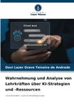 Wahrnehmung Verlag Unser Wissen Wahrnehmung und Analyse von Lehrkräften über KI-Strategien und -Ressourcen: im Lehrenden- und Lernendenprozess