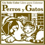 Libro de Colorear de Un Solo Color — Perros y Gatos: Guías de puntos para colorear & ejemplo terminado en gris | Perros, gatos, cachorros y gatitos para todas las edades