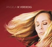 Angela Universal Music Angela Groothuizen - Ik Verdedig