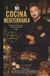 Mi cocina mediterránea: 400 recetas tradicionales de la cocina mediterránea