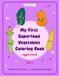 My First Superfood Vegetables Coloring Book