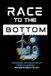 Race to the Bottom: How Driving Costs Below Reality Broke Clean Energy - and How to Build it to Last