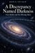 A Independently Published A DISCREPANCY NAMED DARKNESS
