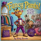 Fancy Blue Shoes Publishing LLC Fancy Pants! A Giraffe Who Thought He Was the Best Dressed Paperback