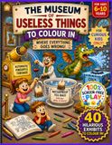 MUSEUM OF USELESS THING COLOURING BOOK: 40 VERY FUNNY IMAGES TO COLOUR FOR KIDS AGED 6-10 - 100% SCREEN - FREE PLAY